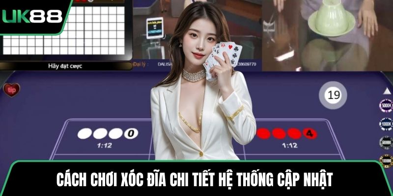 Cách chơi Xóc Đĩa chi tiết hệ thống cập nhật