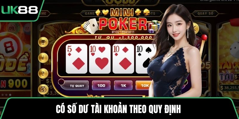 Có số dư tài khoản theo quy định
