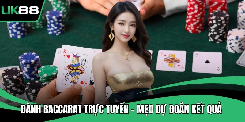 Đánh Baccarat Trực Tuyến
